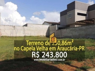 Terreno à venda, 250 m² por r$ 243.800,00 - capela velha - araucária/pr