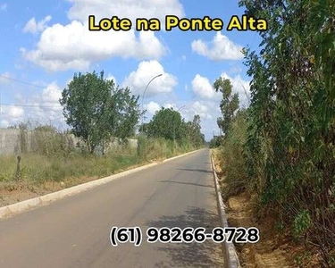 Lote 400 metros Ótimo Ponte alta/Gama