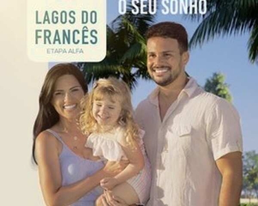 Lagos do Francês, etapa ALFA - Parcelamento em até 100x