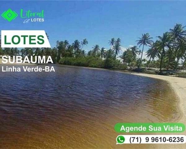 Lote/Terreno 300 m² Subaúma - Litoral Lotes , Linha Verde Lado da Praia