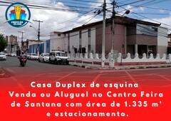 Casa Duplex de esquina Venda ou Aluguel no Centro Feira de Santana com área de 1.335 m².