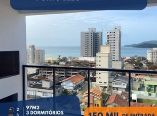 Apartamento com 97 m2, 1 suíte e 2 demi-suite por apenas 1.050.000,00 150 de entrada e saldo em 60x em balneário pereque porto belo