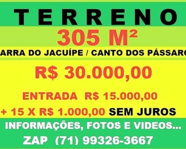 TERRENO BARRA DO JACUÍPE / CANTO DOS PÁSSROS 305 M² PARCELADO